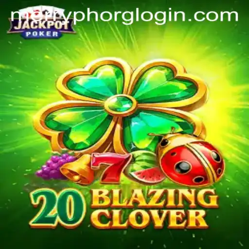 Discover the Enchanting World of 20BlazingClover: A Guide to Gameplay and Strategy